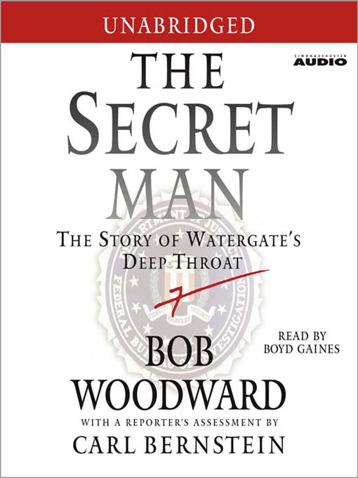 Title details for The Secret Man by Bob Woodward - Available